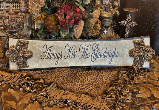 Michelle_Butler_Always_kiss_me_goodnight-Michelle_Butler_plaques-decorative_picture_frames-country_french_decor_picture_frames-reilly_chance