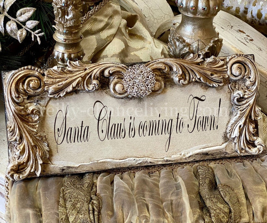 Michelle Butler Santa Claus Is Coming To Town Plaque