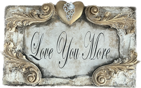 Michelle Butler Love You More Small Plaque